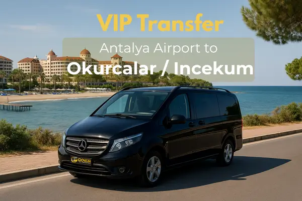 Private Transfers from Antalya Airport to Okurcalar – Incekum (Alanya)