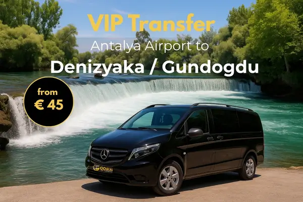 Private Transfers from Antalya Airport to Denizyaka – Gundogdu (Manavgat)
