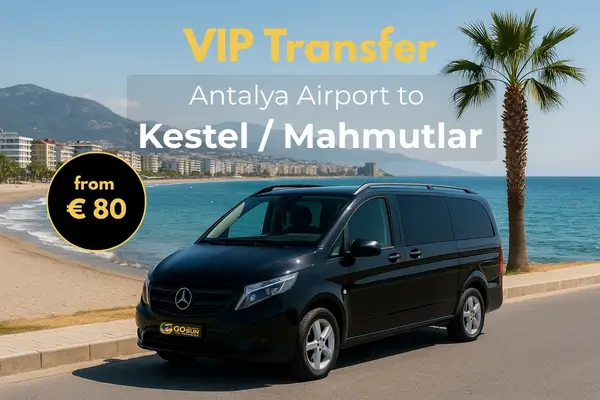 Private Transfers from Antalya Airport to Kestel – Mahmutlar (Alanya)