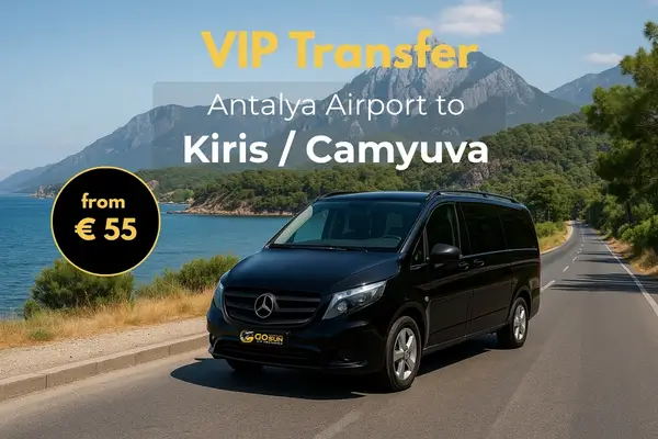 Private Transfers from Antalya Airport to Kiris – Camyuva (Kemer)