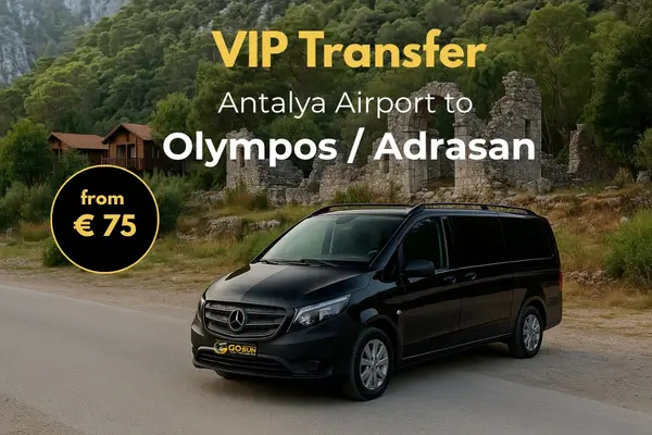 Private Transfers from Antalya Airport to Olympos – Adrasan (Kumluca)