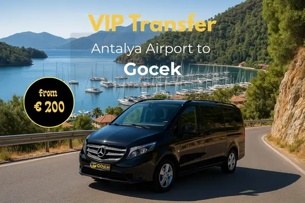 Private Transfers from Antalya Airport to Gocek (Fethiye–Mugla)